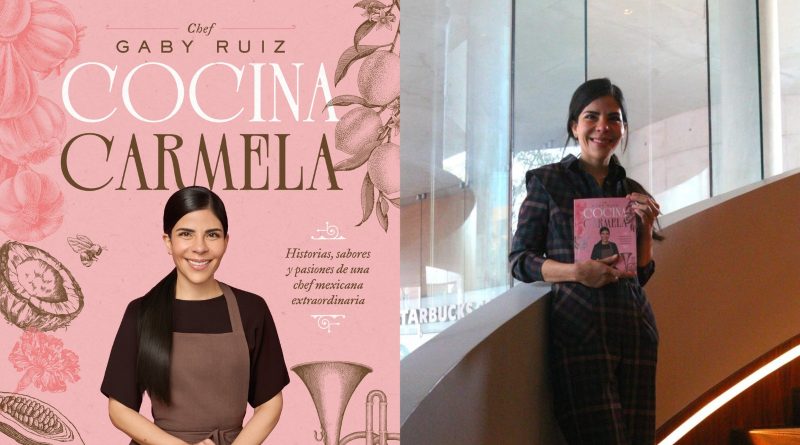 La chef Gaby Ruiz presenta Cocina Carmela, su primer libro acerca de su vida y sus sabores